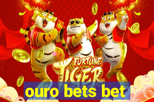 ouro bets bet